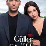 Guller ve Gunahlar (Trëndafila dhe Mëkate)