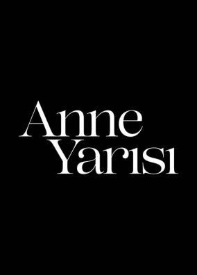 Anne Yarısı